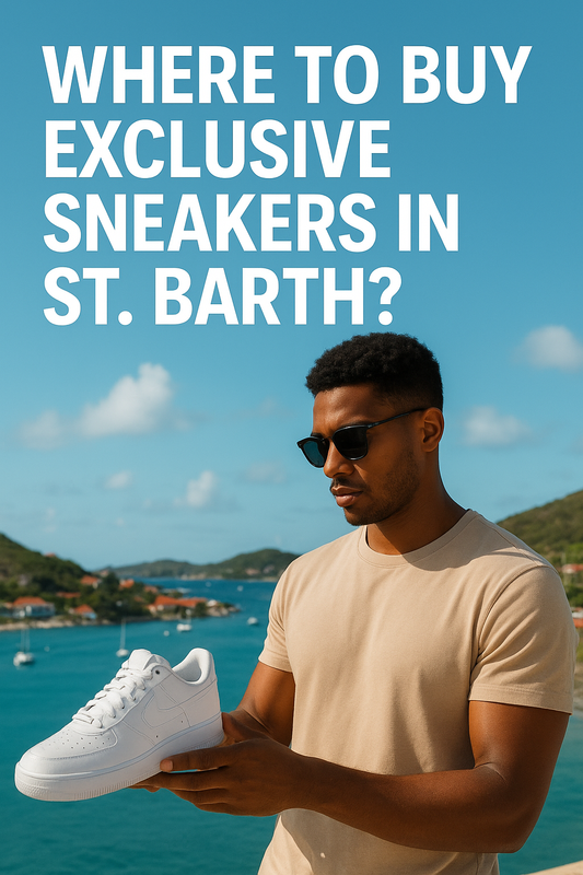 Where to Buy Exclusive Sneakers in St. Barth? Your Ultimate Guide